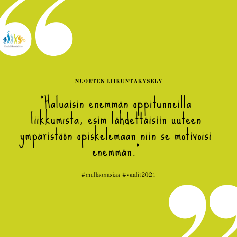 Nuorten liikuntakysely. "Haluaisin enemmän oppitunneilla liikkumista, esim. lähdettäisiin uuteen ympäristöön opiskelemaan niin se motivoisi enemmän. " #mullaonasiaa #vaalit2021