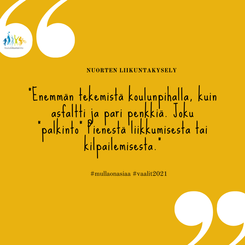 Nuorten liikuntakysely. "Enemmän tekemistä koulun pihalla, kuin asfaltti ja pari penkkiä. Joku "palkinto" pienestä liikkumisesta tai kilpailemisesta. " #mullaonasiaa #vaalit2021