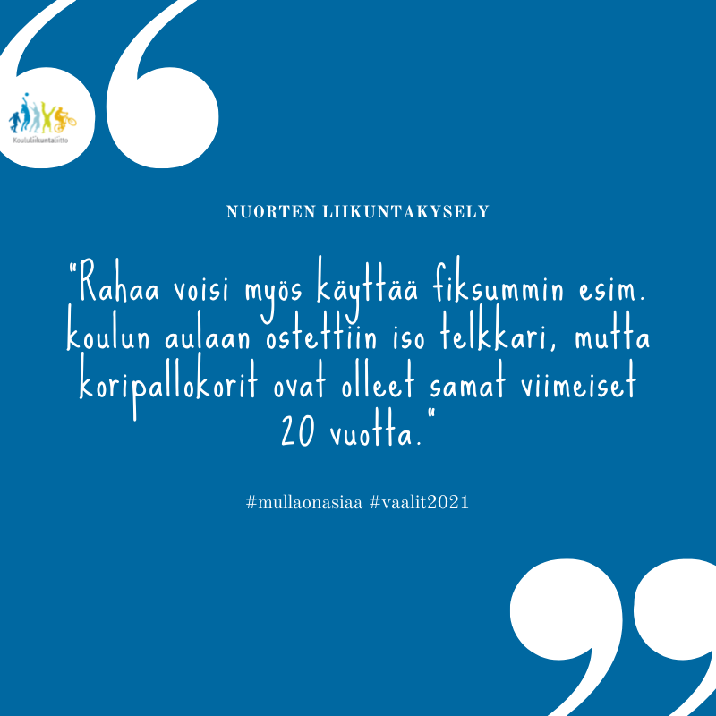 Nuorten liikuntakysely. "Rahaa voisi myös käyttää fiksummin esim. koulun aulaan ostettiin iso telkkari, mutta koripallikorit ovat olleet samat viimeiset 20 vuotta. " #mullaonasiaa #vaalit2021