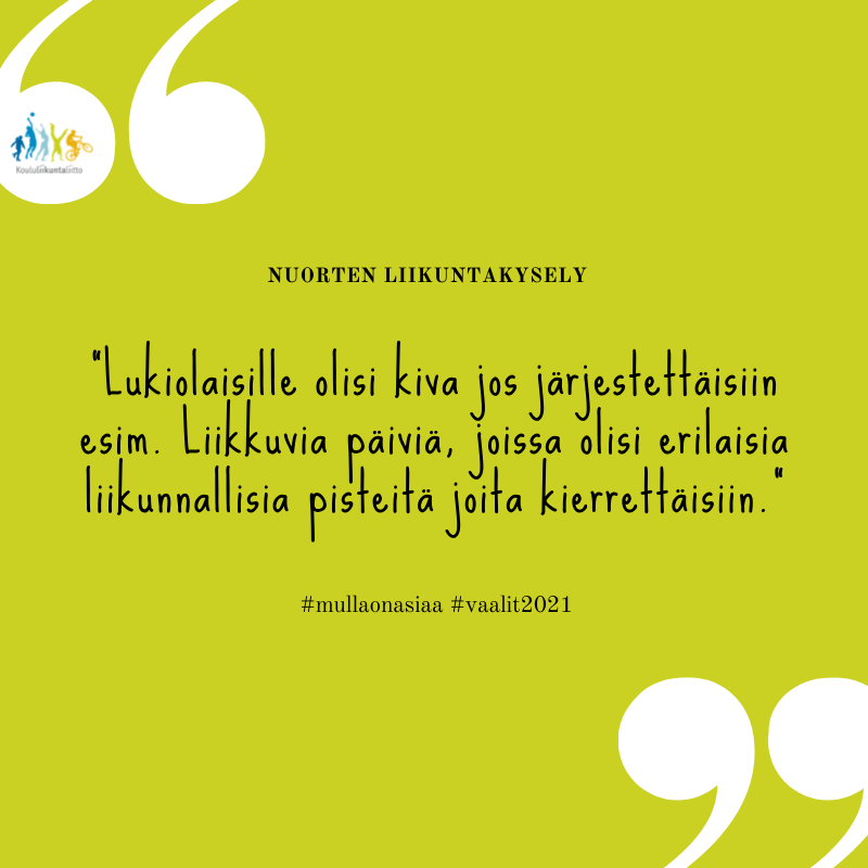 Nuorten liikuntakysely. "Lukiolaisille olisi kiva, jos järjestettäisiin esim. Liikkuvia päiviä, joissa olisi erilaisia liikunnallisia pisteitä, joita kierrettäisiin. " #mullaonasiaa #vaalit2021