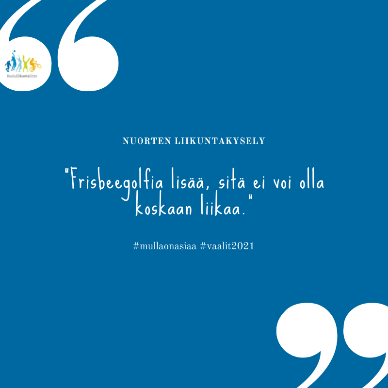 Nuorten liikuntakysely. "Frisbeegolfia lisää, sitä ei voi olla koskaan liikaa. " #mullaonasiaa #vaalit2021