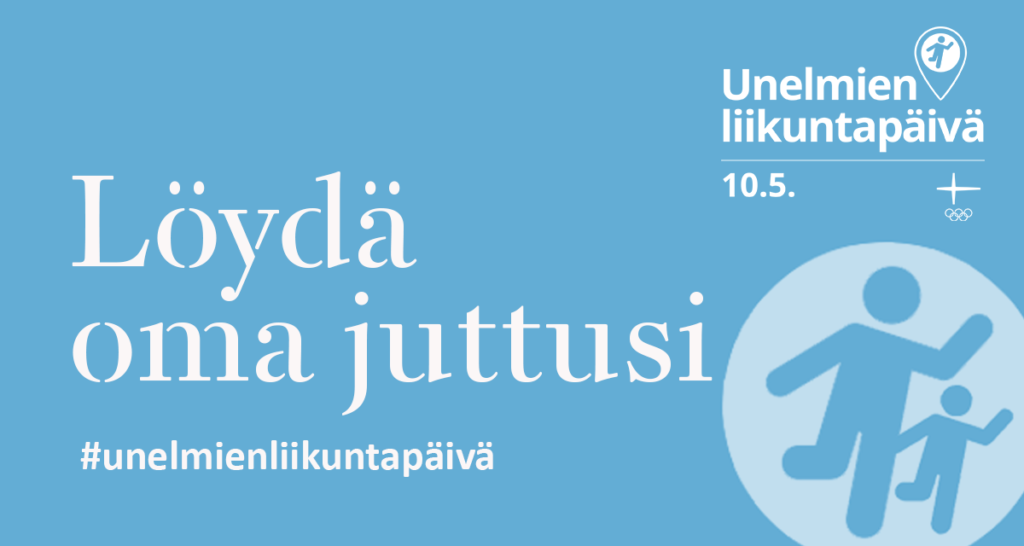 Unelmien liikuntapäivä 10.5.2022 Löydä oma juttusi!